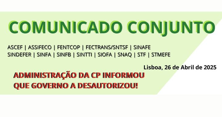 ADMINISTRAÇÃO DA CP INFORMOU QUE GOVERNO A DESAUTORIZOU!